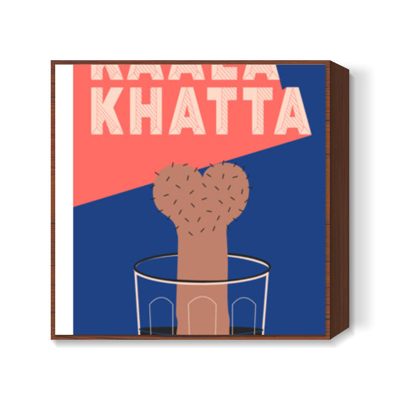 Kaala Khatta Square Art Prints