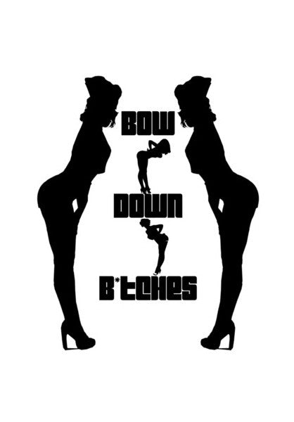 Wall Art, Bow Down B*tches Wall Art