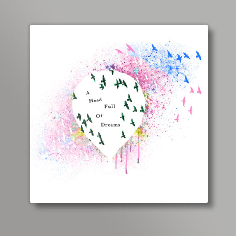 Coldplay | A Head Full of Dreams |  Square Art Prints