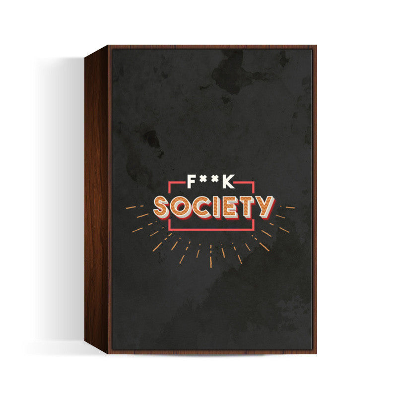 F**k Society Wall Art