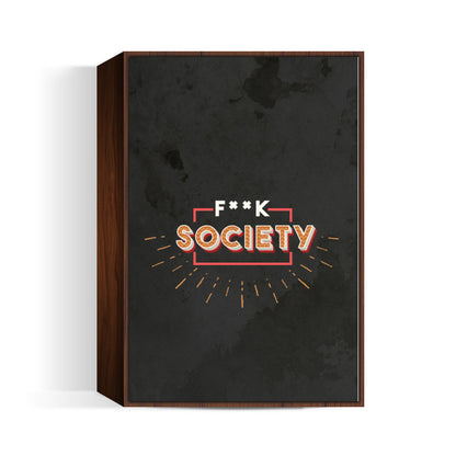 F**k Society Wall Art
