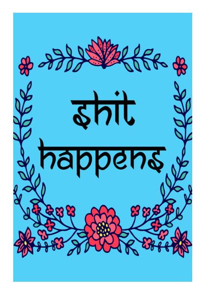PosterGully Specials, SHIT HAPPENS Wall Art