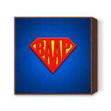 SUPER-BAAP | Fathers Day Square Art Prints