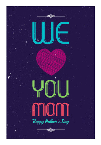 We Love Mom Typography Art PosterGully Specials