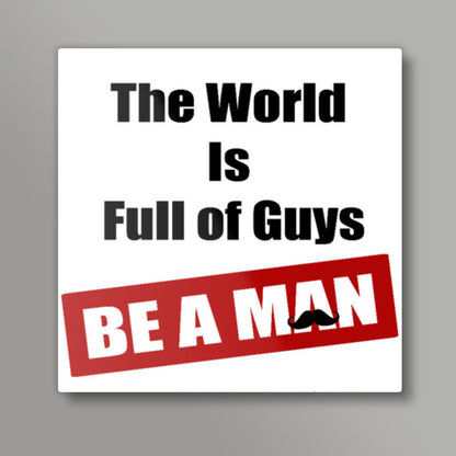 Be a Man Square Artwork