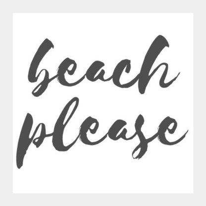 Beach Please Square Art Prints