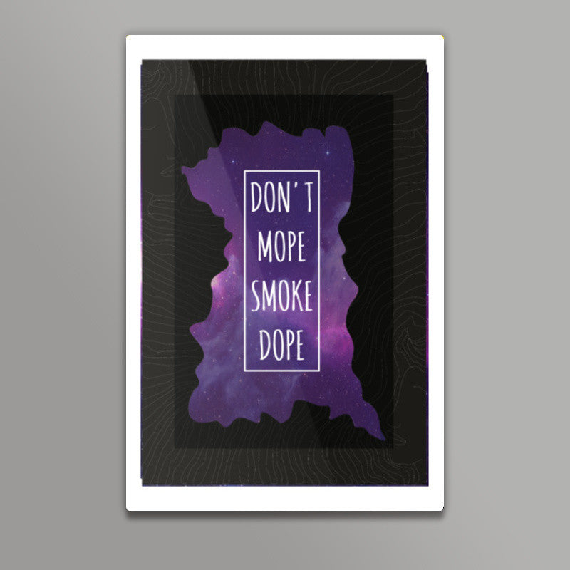 Don't mope Smoke dope Wall Art | Dhwani Mankad