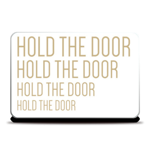 Hodor - Hold The Door Laptop Skins