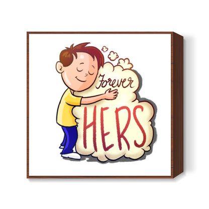 Forever Hers Square Art Prints