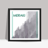 meraki Square Art Prints