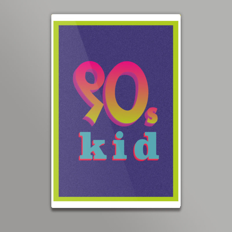 90s Kid Poster | Dhwani Mankad