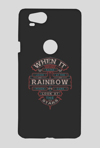When It Rains Look At The Rainbow, When Its Dark Look At The Stars Google Pixel 2 Cases