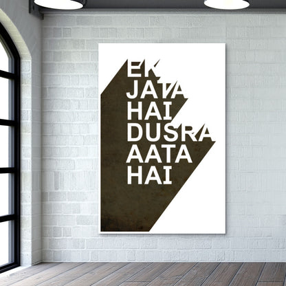 Ek Jata Hai Dusra Aata Hai Wall Art