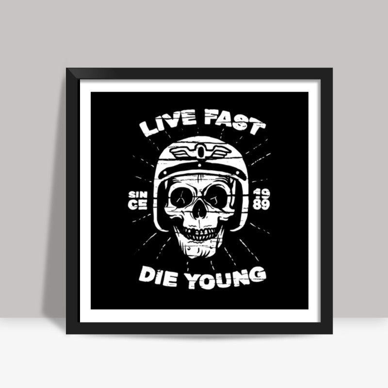 Live Fast 1 Square Art Prints