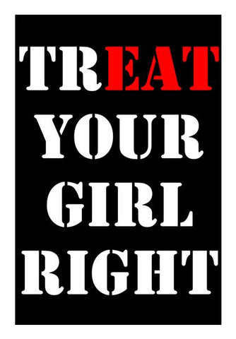 PosterGully Specials, Treat Your Girl Right Wall Art