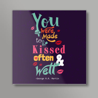 KISSED OFTEN & WELL Square Art Prints