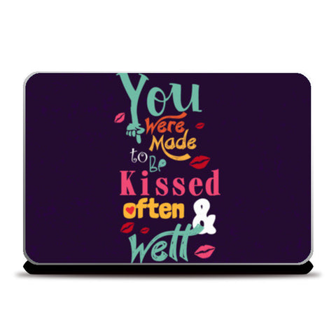 KISSED OFTEN & WELL Laptop Skins