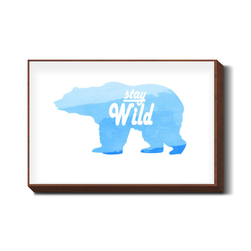 Stay Wild. Wall Art