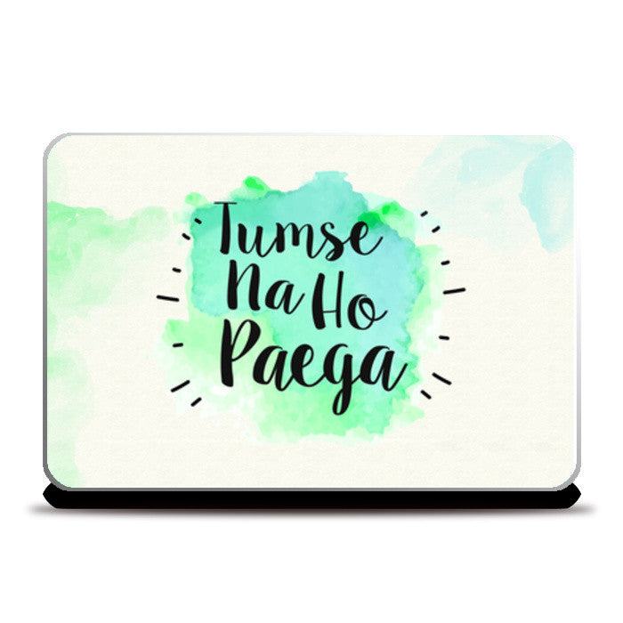 Tumse na ho paega Laptop Skins