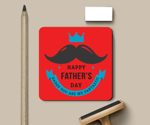 Daddy You Are My Fantastic Fathers Day | #Fathers Day Special  Coasters