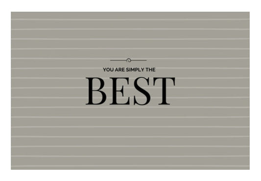 You are simply the Best Wall Art