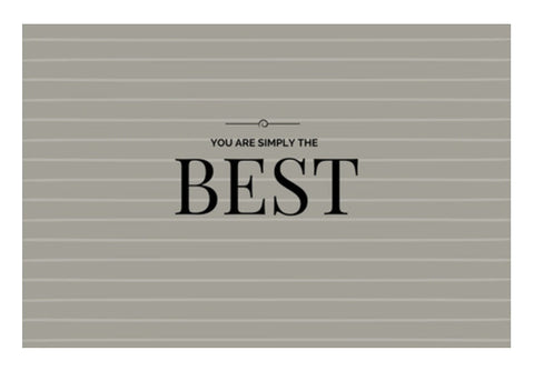 You Are Simply The Best Art PosterGully Specials