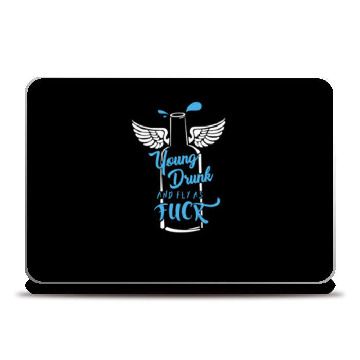Young, Drunk and Fly Laptop Skins