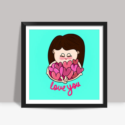 Love You Square Art Prints