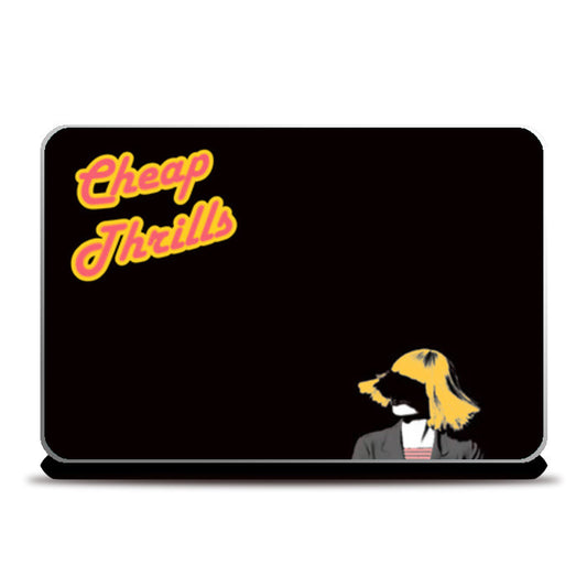 Cheap Thrills -SIA Laptop Skins