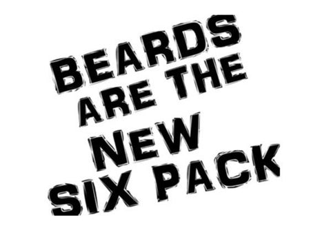 BEARDS ARE THE NEW SIX PACK! Art PosterGully Specials