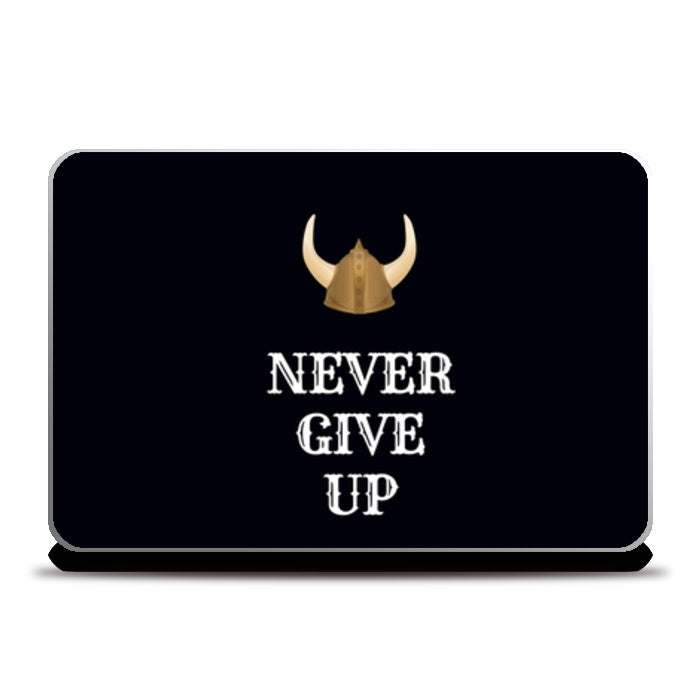 Never Give Up Laptop Skins