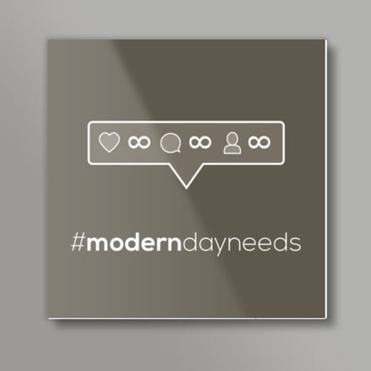 Modern day needs - Insta Square Art Prints