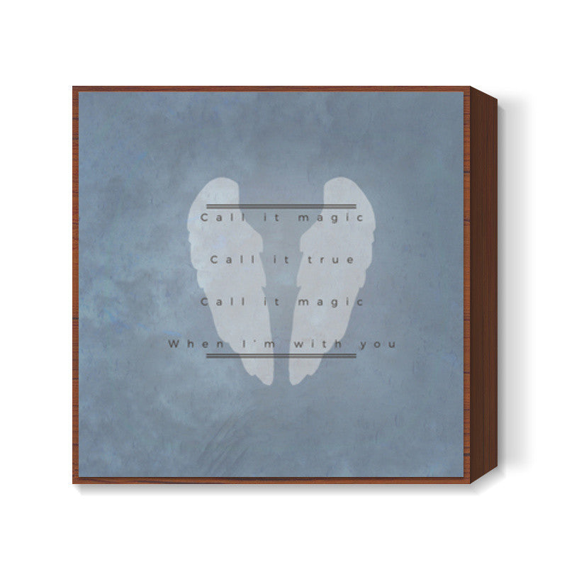 Magic | Coldplay Square Art Prints