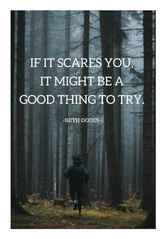 IF IT SCARES YOU, IT MIGHT BE A GOOD THING TO TRY Wall Art PosterGully Specials