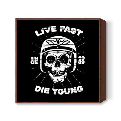 Live Fast 1 Square Art Prints