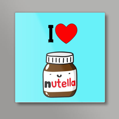 I Love Nutella Square Art Prints