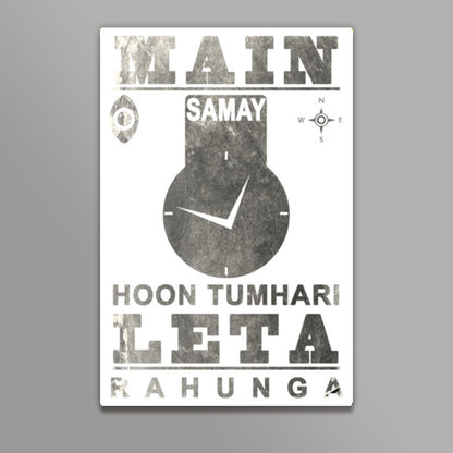 Main Samay Hoon Tumhari Leta Rahunga (Reup2017) Wall Art