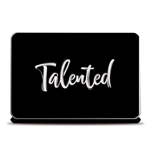 Talented Laptop Skins