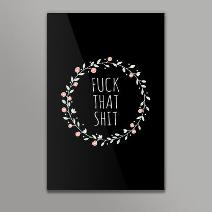 Fuck That Shit Black Wall Art