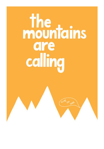 The Mountains Are Calling Wall Art