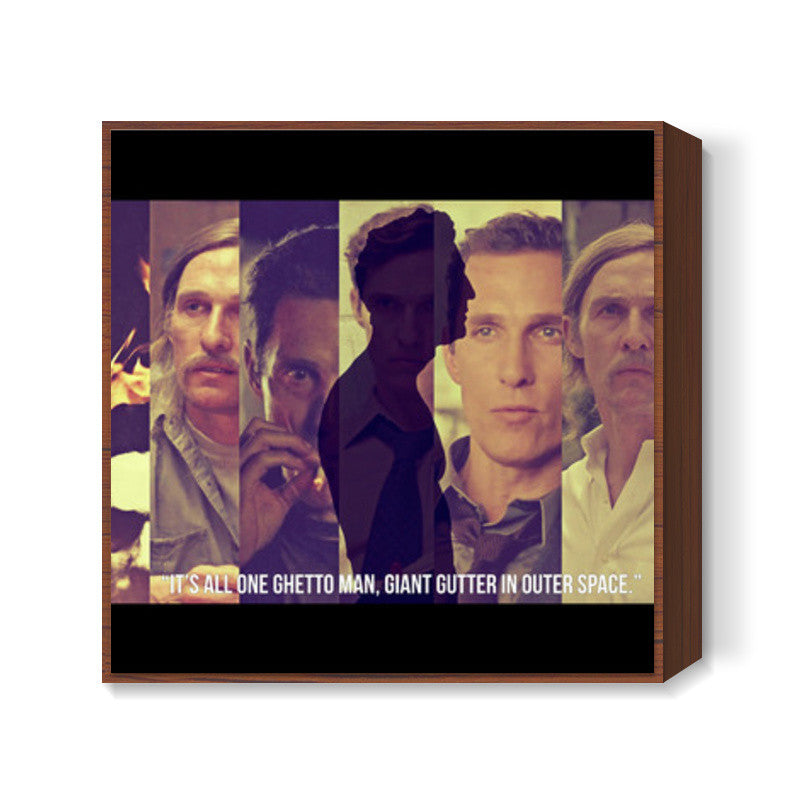 Rust Cohle Square Art Prints