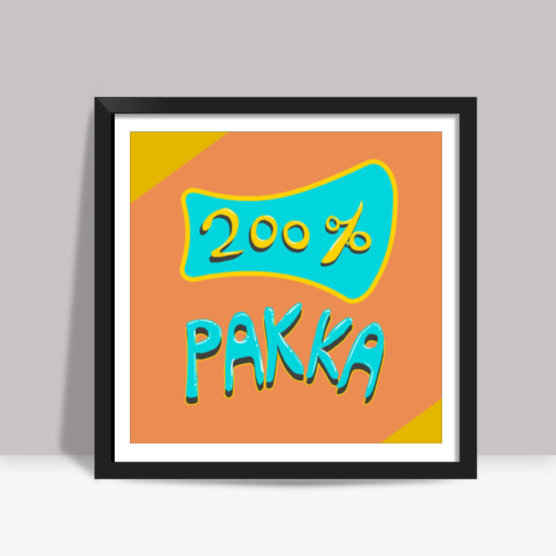 200% Pakka (Texture Back) Square Art Prints