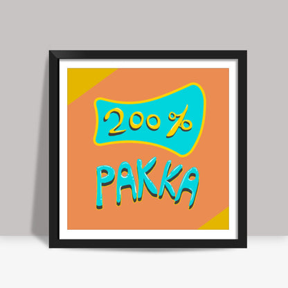 200% Pakka (Texture Back) Square Art Prints