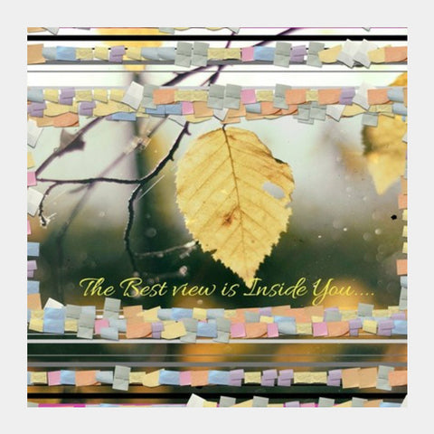 The Best View Is Inside You Square Art Prints PosterGully Specials