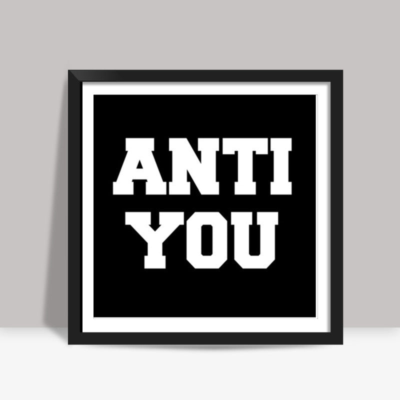 Anti You - Blue Stahli Square Art Prints