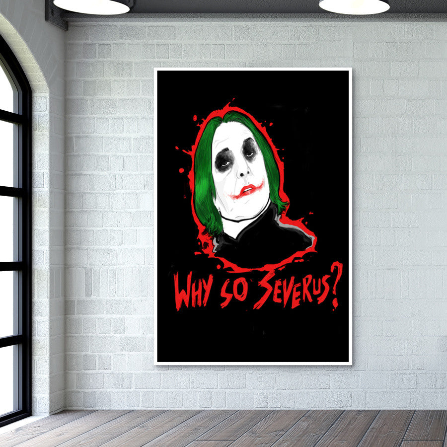Why So Severus ? Wall Art