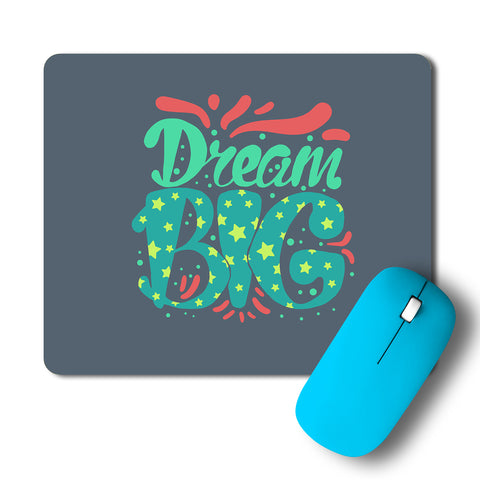 Dream Big Cute Artwork Mousepad