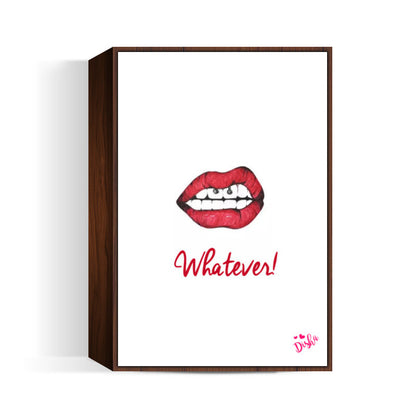 Whatever! Wall Art