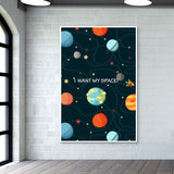 I WANT MY SPACE! Wall Art