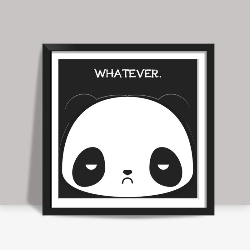 Whatever Square Art Prints